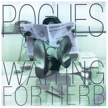 POGUES - WAITING FOR HERB (REMASTERED / EXPANDED)