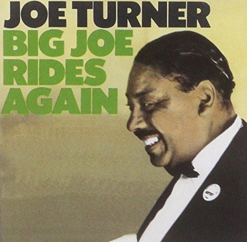 TURNER, BIG JOE - BIG JOE RIDES AGAIN