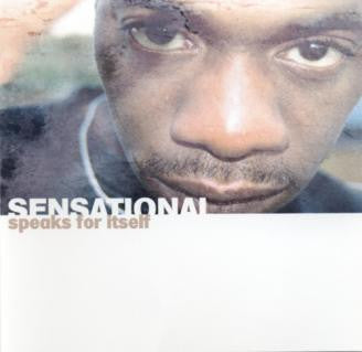SENSATIONAL - SPEAKS FOR ITSELF