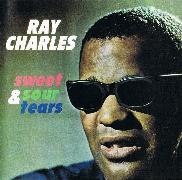 CHARLES, RAY - SWEET & SOUR TEARS