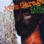 ZAPPA, FRANK - JOE'S GARAGE (2CDS)(1995 RYKO)(REMASTERE