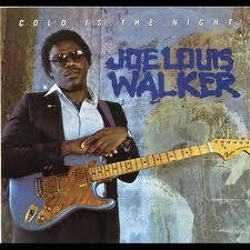 WALKER, JOE LOUIS - COLD IS THE NIGHT