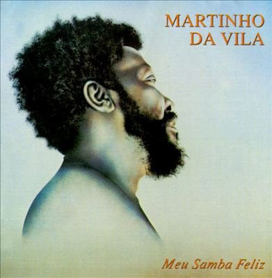 DA VILA, MARTINHO - MEU SAMBA FELIZ (BRAZIL)