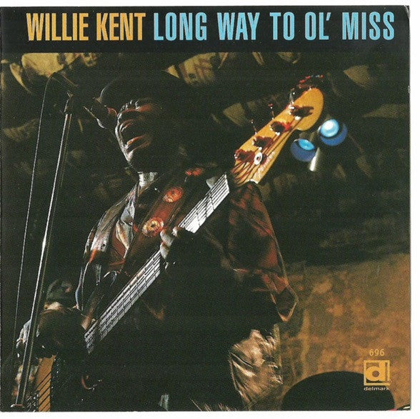 KENT, WILLIE - LONG WAY TO OL' MISS