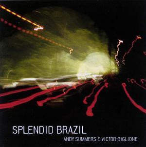 SUMMERS, ANDY - SPLENDID BRAZIL