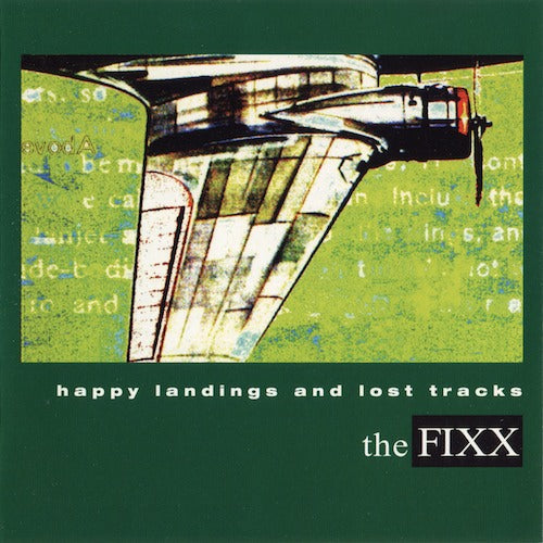 FIXX - HAPPY LANDINGS & LOST TRACKS