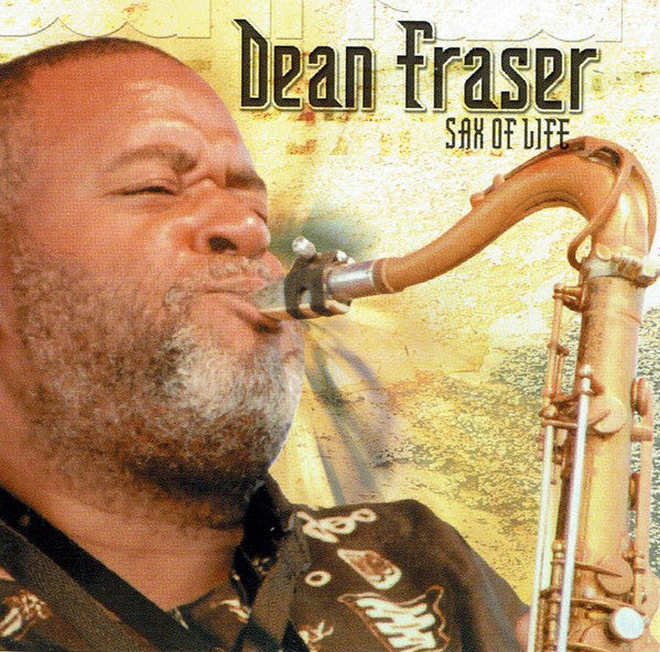 FRASER, DEAN - SAX OF LIFE