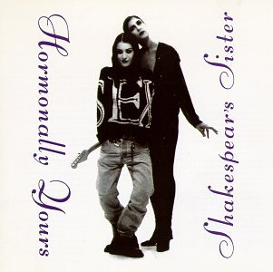 SHAKESPEAR'S SISTER - HORMONALLY YOURS
