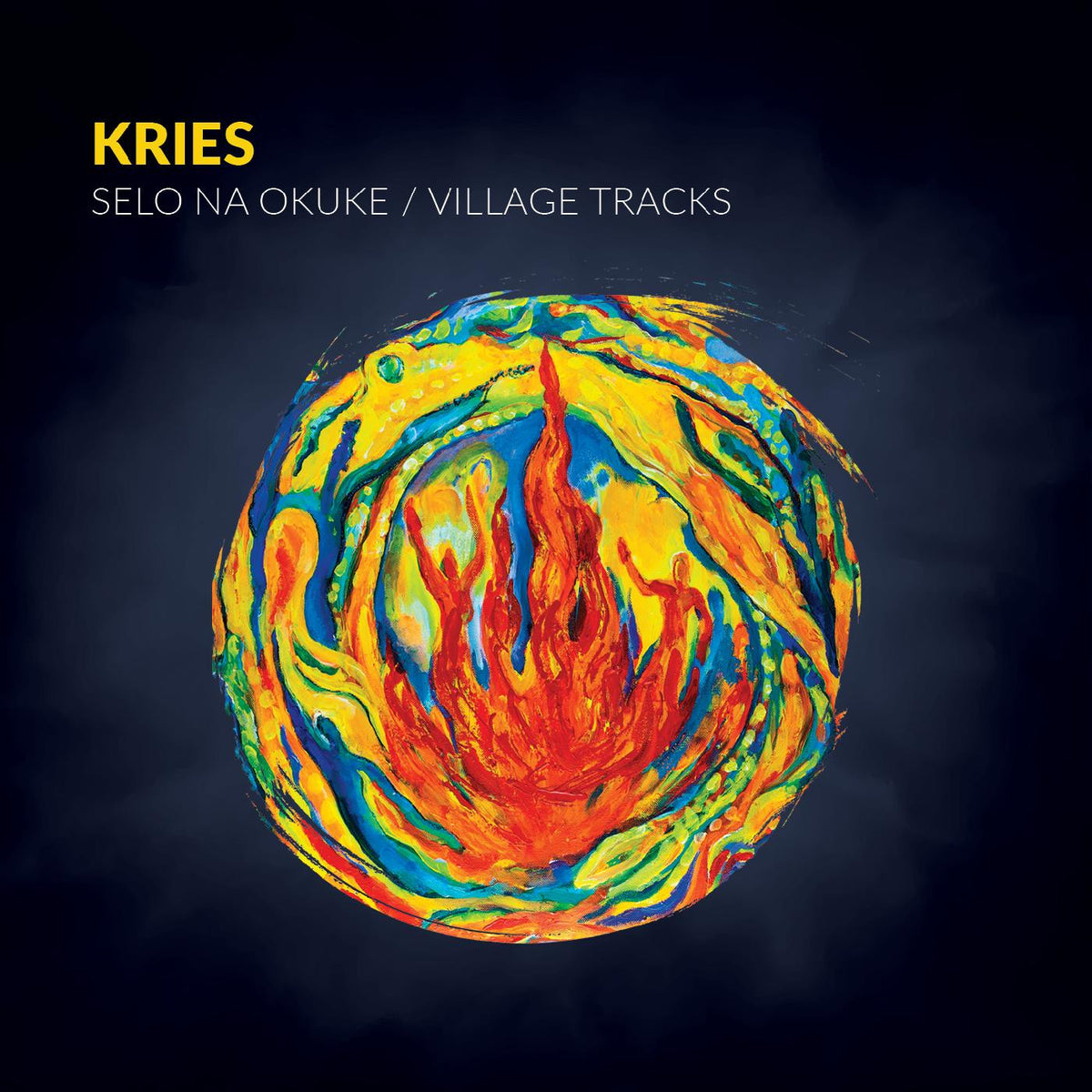 KRIES - KRIES: SELO NA OKUKE / VILLAGE TRACKS