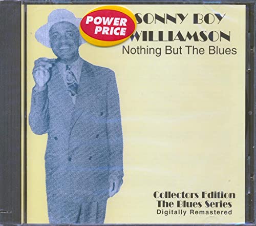 WILLIAMSON, SONNY BOY - NOTHING BUT THE BLUES