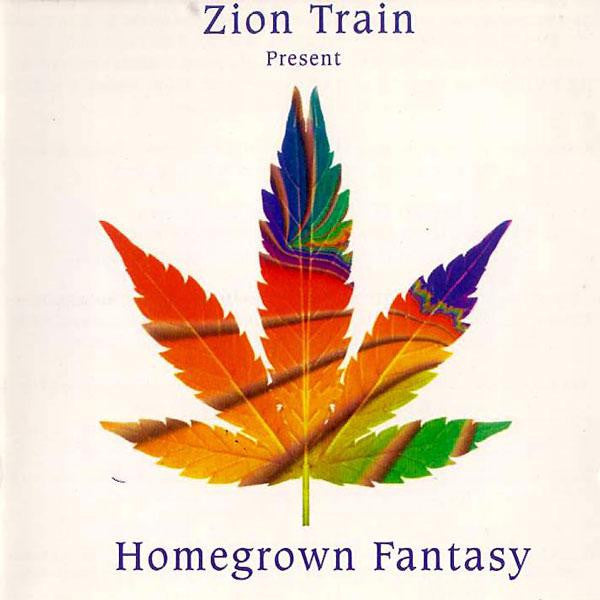 ZION TRAIN - HOMEGROWN FANTASY
