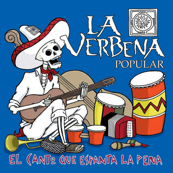 LA VERBENA POPULAR - EL CANTO QUE ESPANTA LA PENA