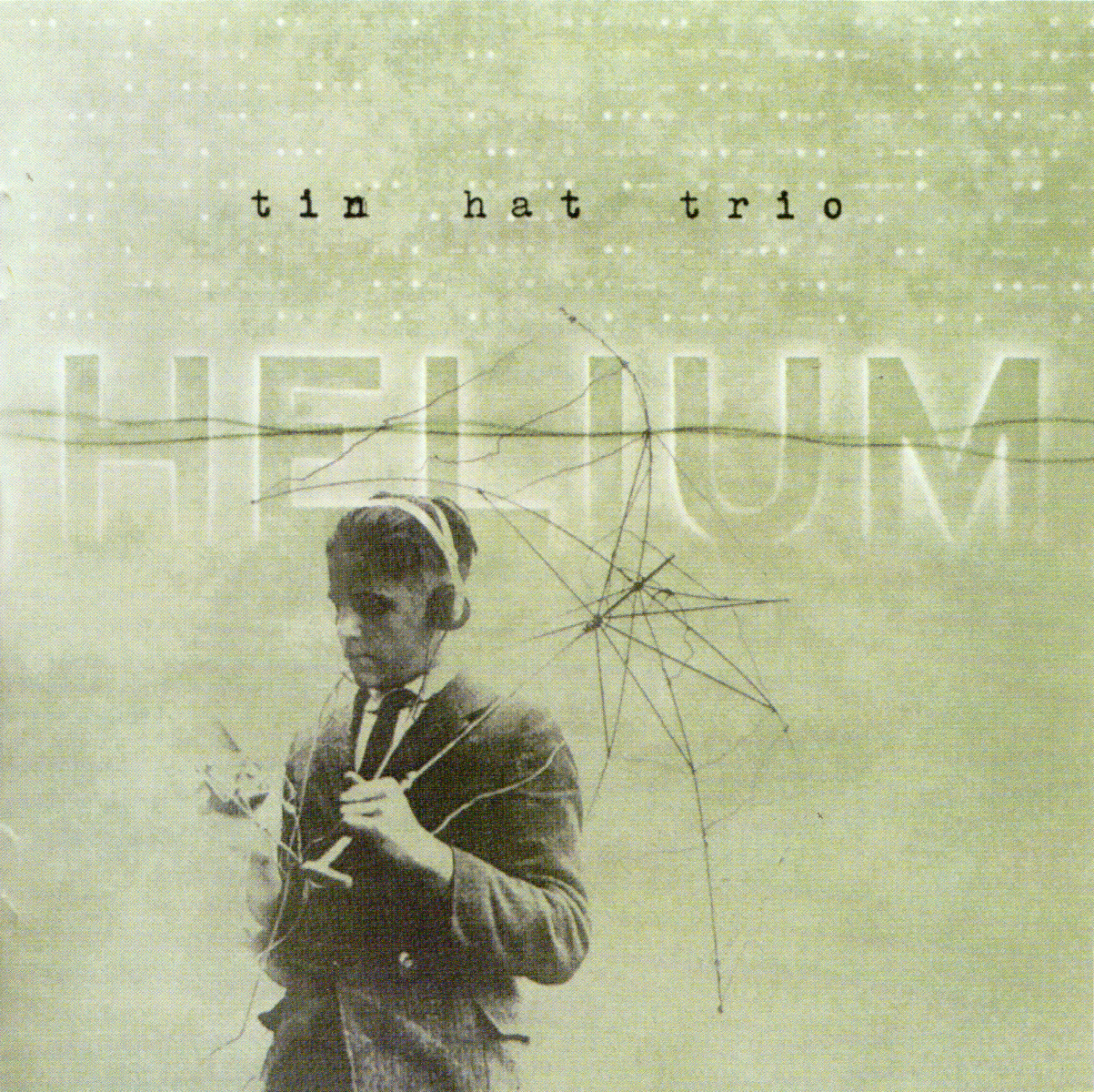 TIN HAT TRIO - HELIUM