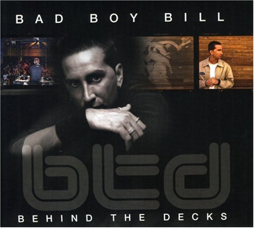 BAD BOY BILL - BEHIND THE DECKS (W/DVD)