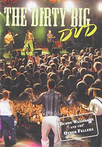 BUDDY WASISNAME & THE OTHER FELLERS - DVD-DIRTY BIG DVD