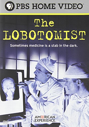 THE LOBOTOMIST (AMERICAN EXPERIENCE)