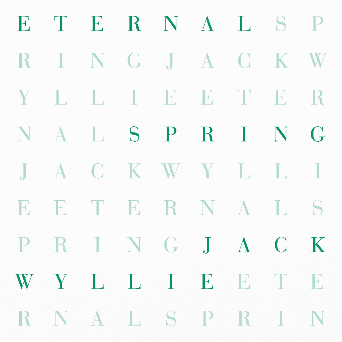 WYLLIE, JACK - ETERNAL SPRING (‘PETROL’ GREEN VINYL)