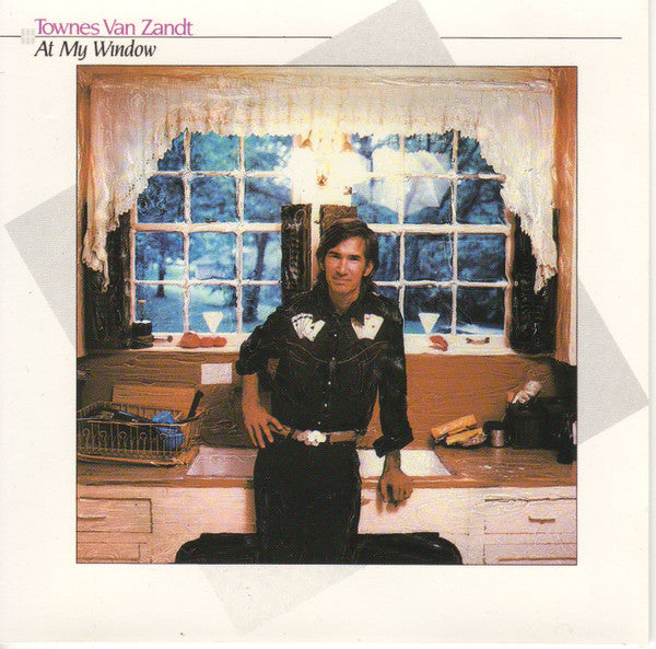 VAN ZANDT, TOWNES - AT MY WINDOW