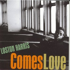 HARRIS, LOSTON - COMES LOVE