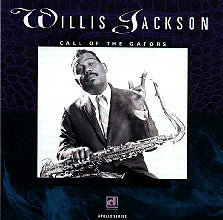 JACKSON, WILLIS - CALL OF THE GATORS