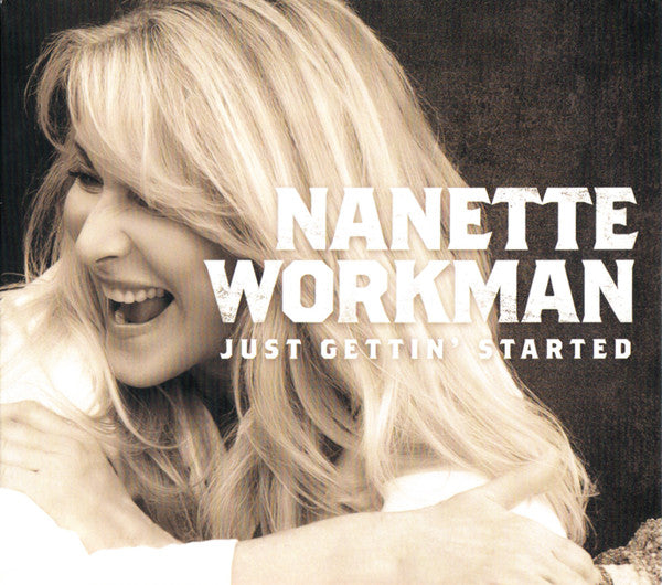 WORKMAN, NANETTE - JUST GETTIN' STARTED