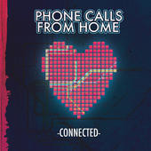 PHONE CALLS FROM HOME - CONNECTED (EP)