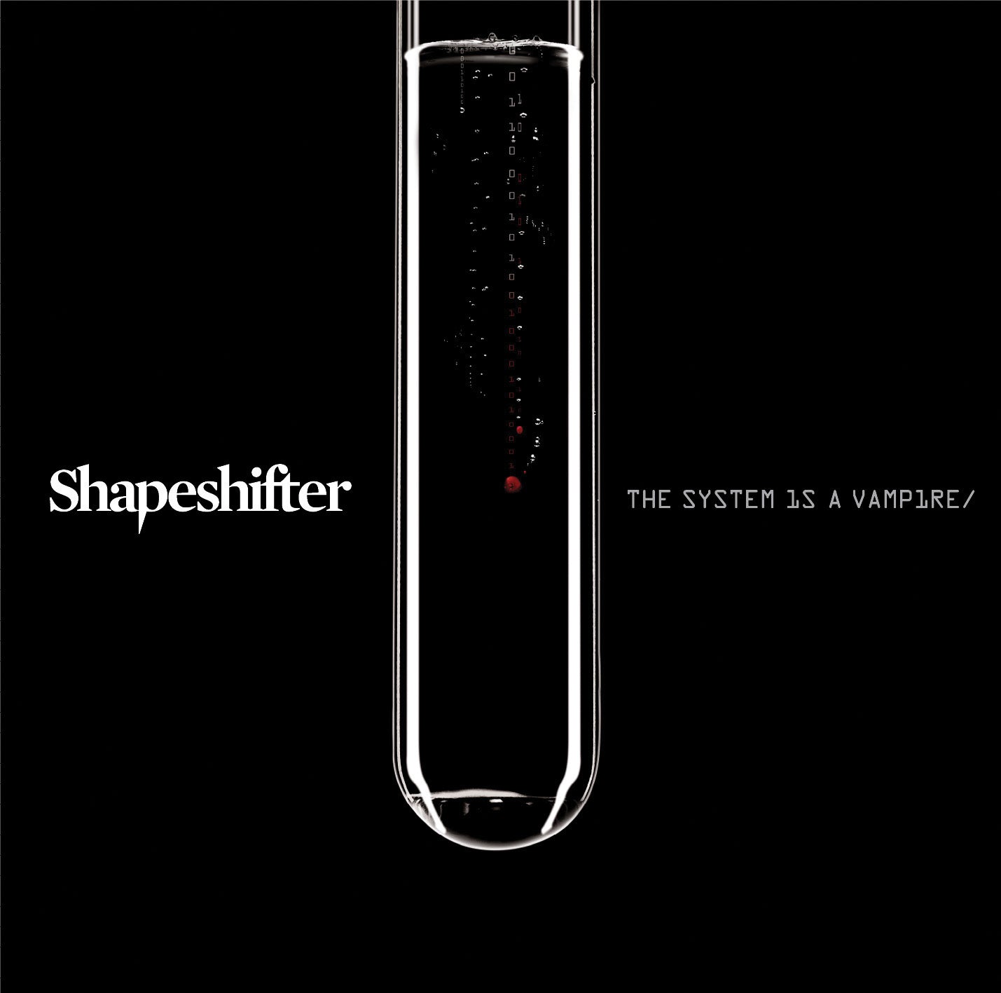 SHAPESHIFTER - SYSTEM IS A VAMPIRE