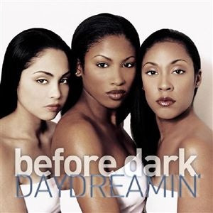 BEFORE DARK - DAYDREAMIN