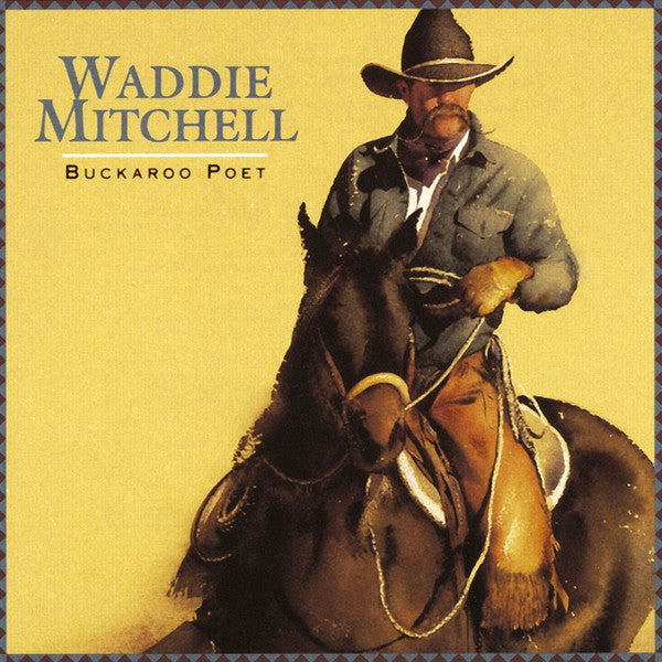 MITCHELL, WADDIE - BUCKAROO POET (IMPORT)