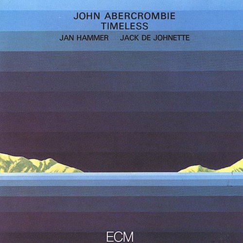 ABERCROMBIE, JOHN - TIMELESS