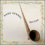 KENNEL, HANS - MYTHA
