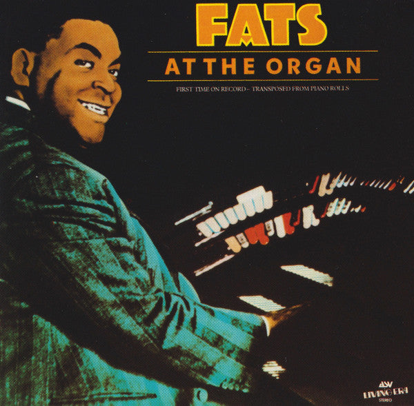 WALLER, FATS - FATS AT THE ORGAN