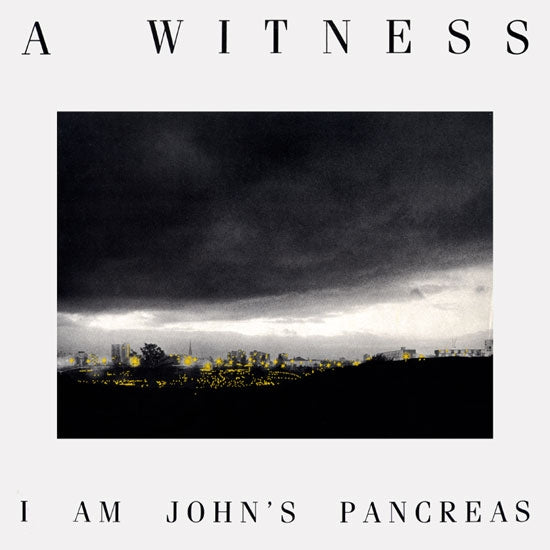 A WITNESS - I AM JOHN'S PANCREAS