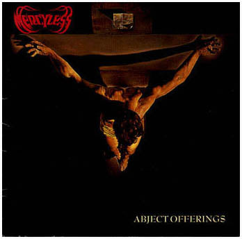 MERCYLESS - ABJECT OFFERINGS