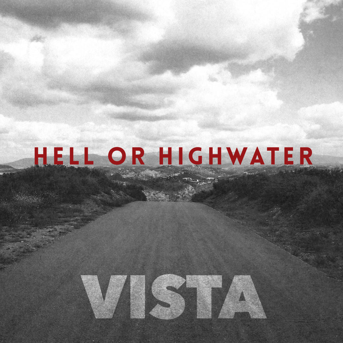 HELL OR HIGHWATER - VISTA
