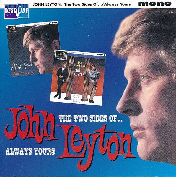 LEYTON, JOHN - TWO SIDES OF.../ALWAYS YOURS