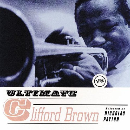 BROWN, CLIFFORD - ULTIMATE CLIFFORD BROWN