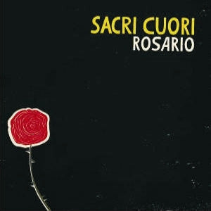 SACRI CUORI - ROSARIO