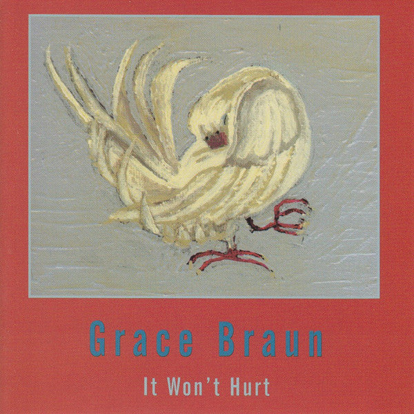 BRAUN, GRACE - IT WON'T HURT
