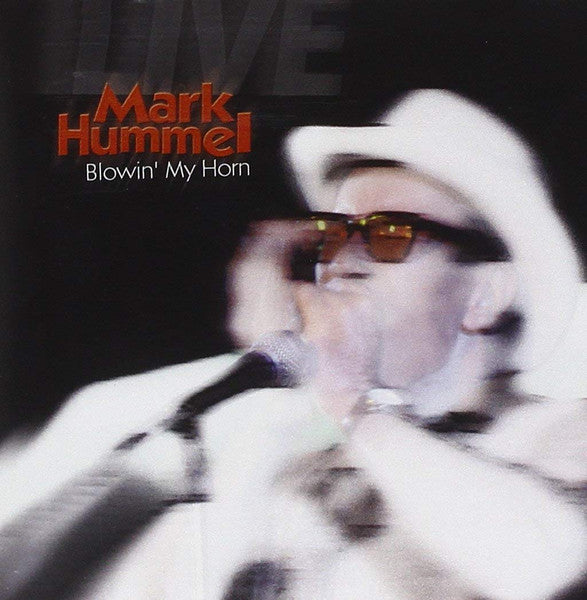 HUMMEL, MARK - BLOWIN' MY HORN