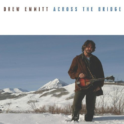 EMMITT, DREW - ACROSS THE BRIDGE