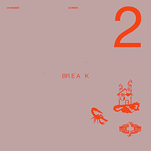 OH WONDER - 22 BREAK