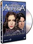 TO BRAVE ALASKA - DVD