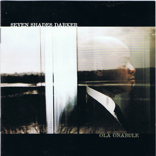 ONABULE, OLA - SEVEN SHADES DARKER