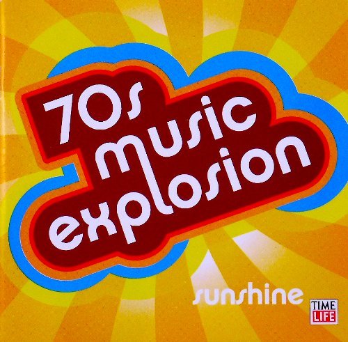 VARIOUS - 70S MUSIC EXPLOSION VOLUME 1: SUNSHINE (TIME-LIFE MUSIC 2 CD SET)