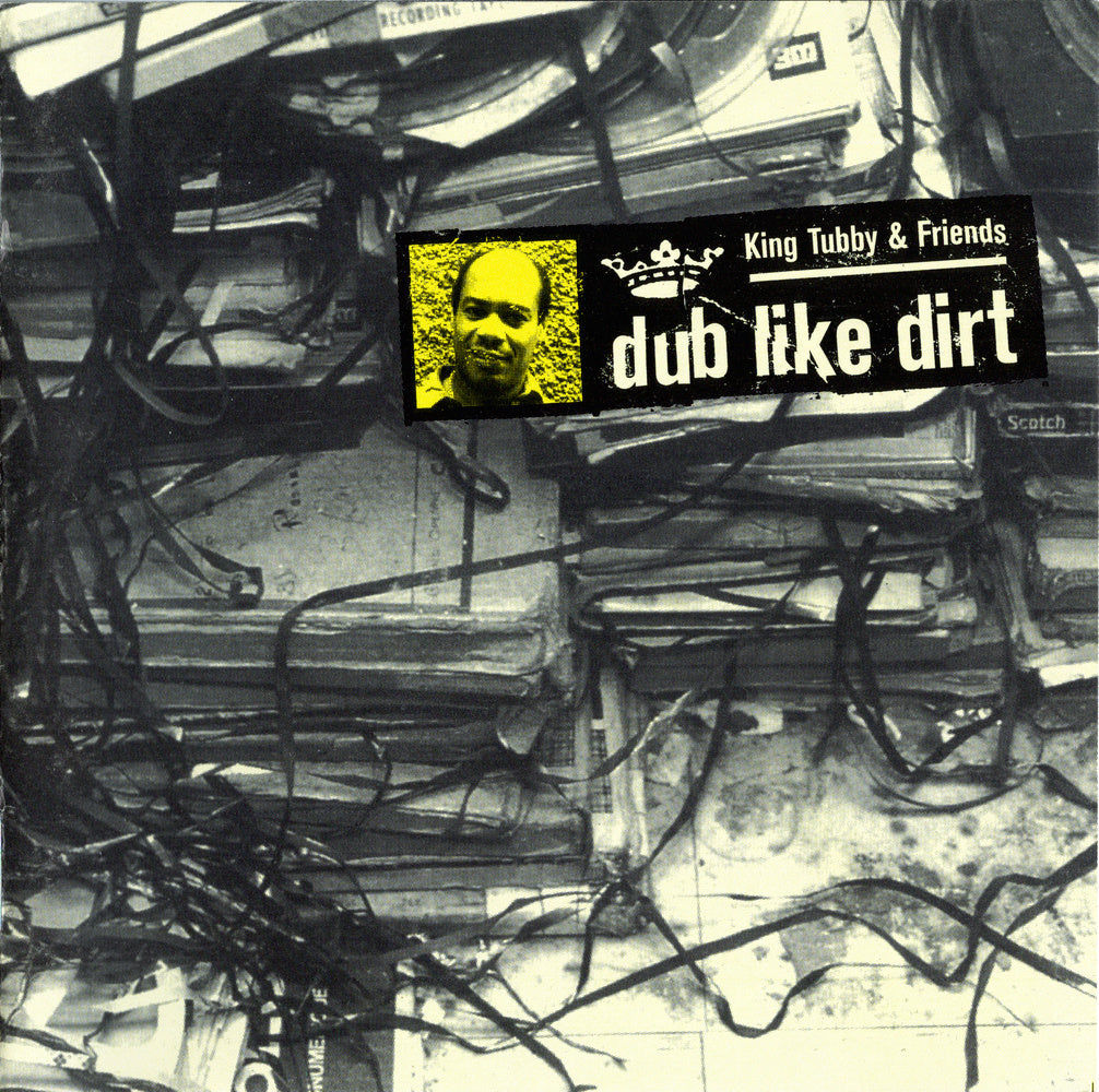 KING TUBBY & FRIENDS - DUB LIKE DIRT 1975-1977
