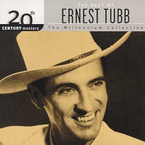 TUBB, ERNEST - THE BEST OF ERNEST TUBB - 20TH CENTURY MASTERS - THE MILLENNIUM COLLECTION