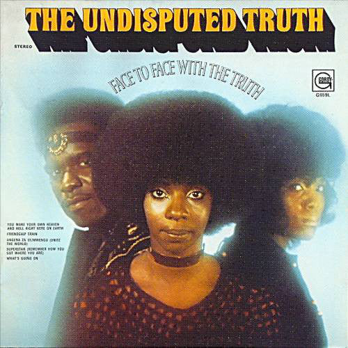 UNDISPUTED TRUTH - FACE TO FACE WITH THE TRUTH