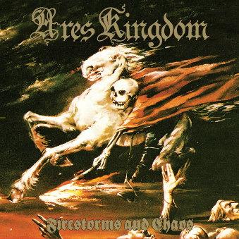 ARES KINGDOM - FIRESTORMS & CHAOS