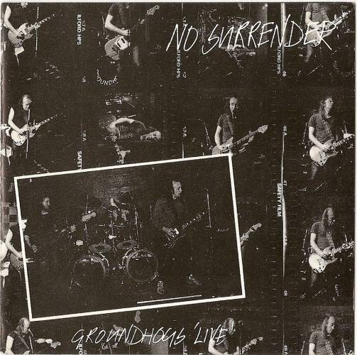 GROUNDHOGS - NO SURRENDER